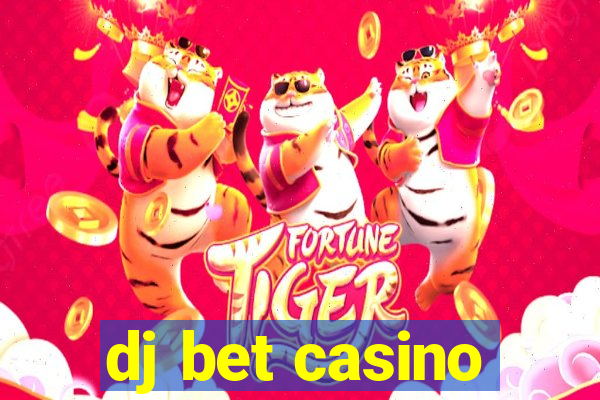 dj bet casino